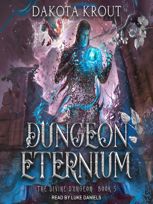 Title details for Dungeon Eternium by Dakota Krout - Available